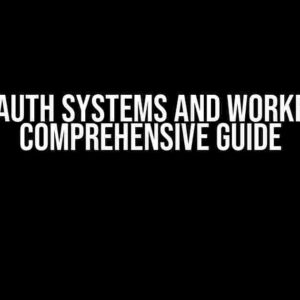 About Auth Systems and Workflow: A Comprehensive Guide