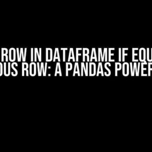 Drop Row in DataFrame if Equal to Previous Row: A Pandas Power Move