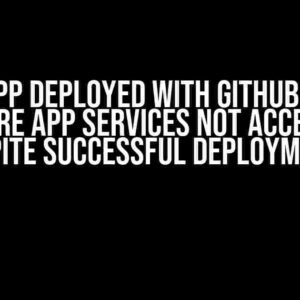Flask App Deployed with GitHub Actions to Azure App Services not Accessible despite Successful Deployment?