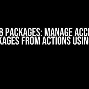 Github Packages: Manage Access to Packages from Actions using API