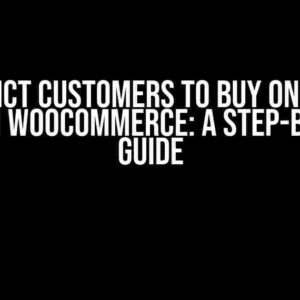 Restrict Customers to Buy Once per Year in WooCommerce: A Step-by-Step Guide