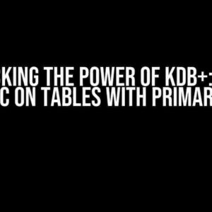 Unlocking the Power of kdb+: Using xdesc on Tables with Primary IDs